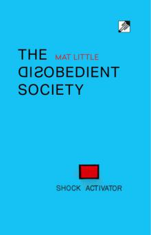 Mat Little The Disobedient Society Front Page image